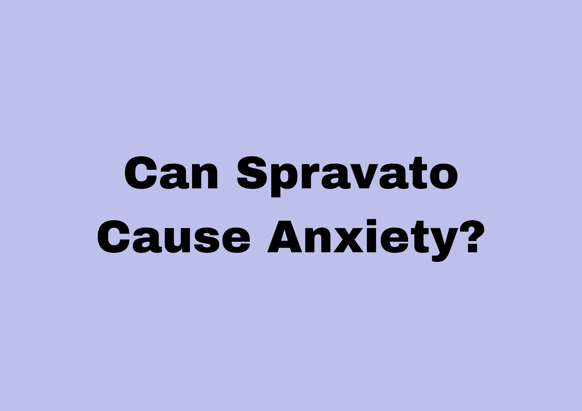 can-spravato-cause-anxiety BNBA